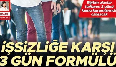 İşsizliğe karşı 3 gün formülü