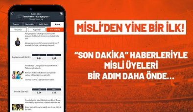 Misli’den yine bir ilk! “Son Dakika” haberleriyle Misli üyeleri bir adım daha önde…