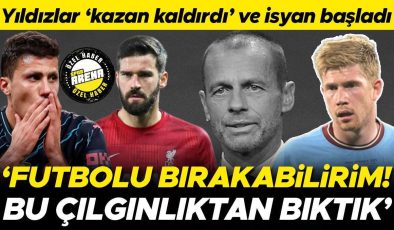 Avrupa’da ‘takvim’ isyanı! Dünyaca ünlü futbolcular ateş püskürdü: 30 yaşında futbolu bırakabilirim | Bıktık, kimse bizi dinlemiyor