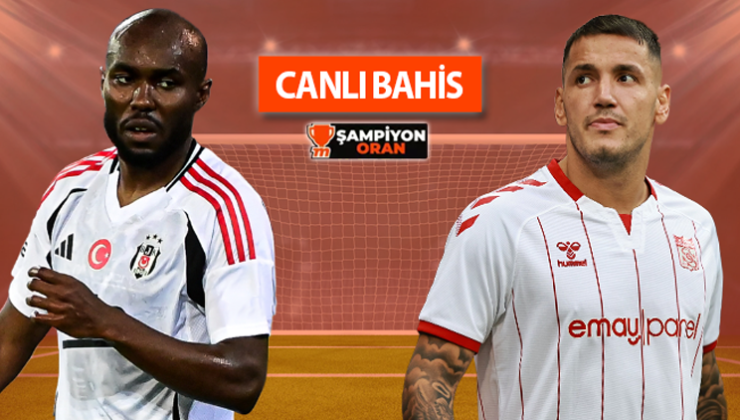 Beşiktaş’ta 11 değişecek mi? Sivasspor’da hangi oyuncular İstanbul’a gelmedi? Süper Lig iddaa oranları…