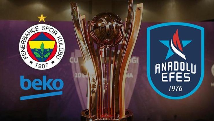 CANLI| Cumhurbaşkanlığı Kupası Finali: Fenerbahçe Beko-Anadolu Efes