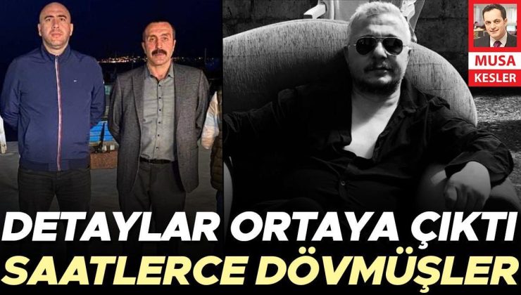 Detaylar ortaya çıktı… Saatlerce dövmüşler