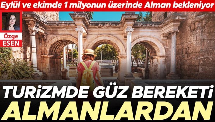 Eylül ve ekimde 1 milyonun üzerinde Alman bekleniyor: Turizmde güz bereketi Almanlardan