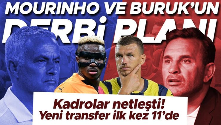 Fenerbahçe – Galatasaray derbisinin 11’leri netleşti! İşte Jose Mourinho ve Okan Buruk’un planları