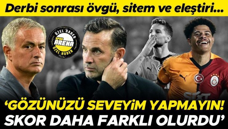 Fenerbahçe – Galatasaray derbisinin ardından övgü, sitem ve eleştiri: Gözünüzü seveyim yapmayın | Skor daha farklı olabilirdi