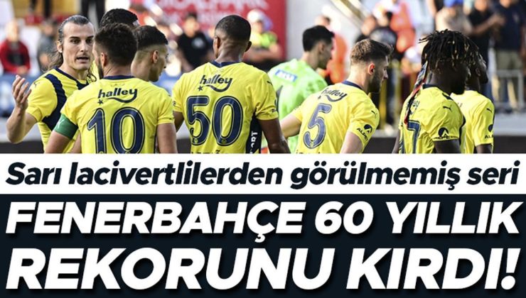 Fenerbahçe’den inanılmaz seri: 60 yıllık rekoru kırdı