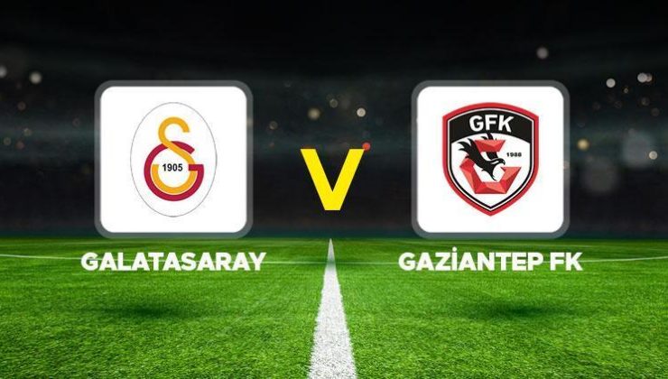 Galatasaray Gaziantep FK maçı ne zaman saat kaçta hangi kanalda? Muhtemel 11’ler