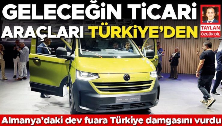 Geleceğin ticari araçları Türkiye’den