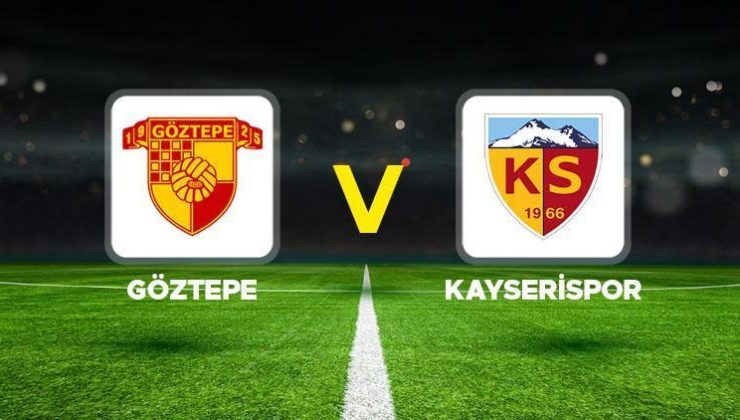 Göztepe-Kayserispor maçı ne zaman, saat kaçta ve hangi kanalda? Süper Lig Göztepe Kayserispor muhtemel 11’ler