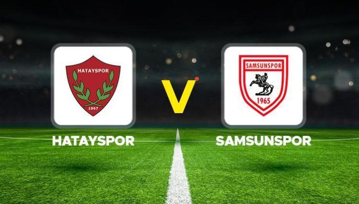 Hatayspor-Samsunspor maçı ne zaman, saat kaçta, hangi kanalda?