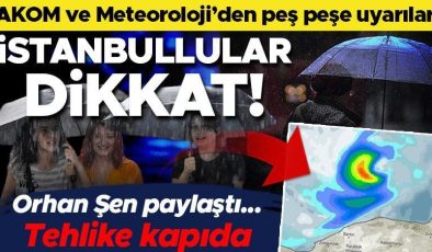 İstanbullular dikkat! AKOM ve Meteoroloji’den peş peşe uyarılar… Sağanak yağışlar kuvvetli olacak