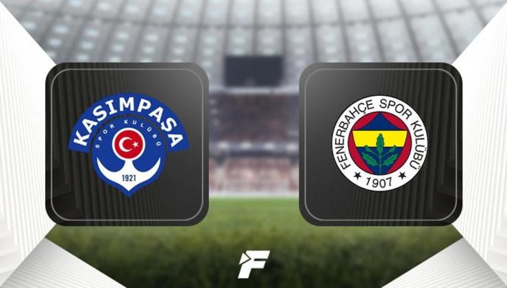 Kasımpaşa-Fenerbahçe maçı öncesi son dakika