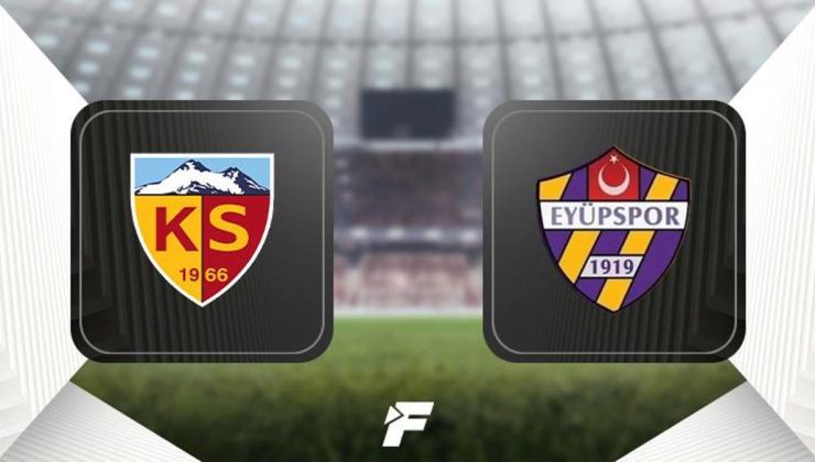 Kayserispor – Eyüpspor (11'ler belli oldu)