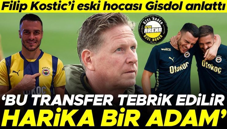 Markus Gisdol, eski öğrencisi Filip Kostic’i anlattı: ‘Fenerbahçe tebrik edilmeli, harika bir adam’