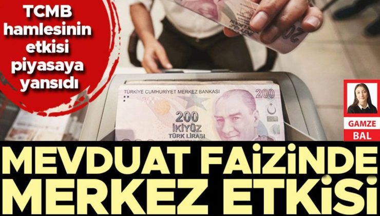 Mevduat faizinde Merkez etkisi