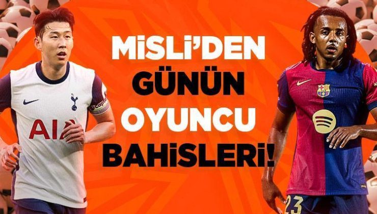 Misli editörleri günün oyuncu bahislerini paylaştı! Heung Min Son Gol Atar veya Asist Yapar…