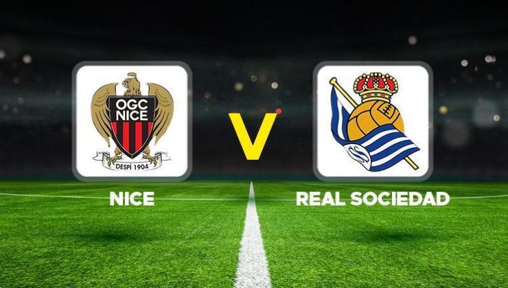 Nice-Real Sociedad maçı ne zaman, saat kaçta, hangi kanalda?