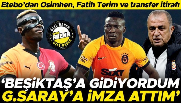 Peter Etebo’dan Osimhen, Fatih Terim ve transfer sözleri! ‘Beşiktaş’a gidiyordum, Galatasaray’a imza attım’