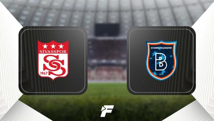 Sivasspor-Başakşehir maçı ne zaman, saat kaçta, hangi kanalda canlı yayınlanacak? İşte ilk 11'ler