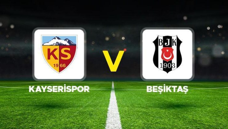 SÜPER LİG 7. HAFTA | Kayserispor Beşiktaş maçı ne zaman, saat kaçta, hangi kanalda? Kayserispor Beşiktaş maçı muhtemel 11’ler!