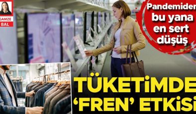 Tüketimde ‘fren’ etkisi