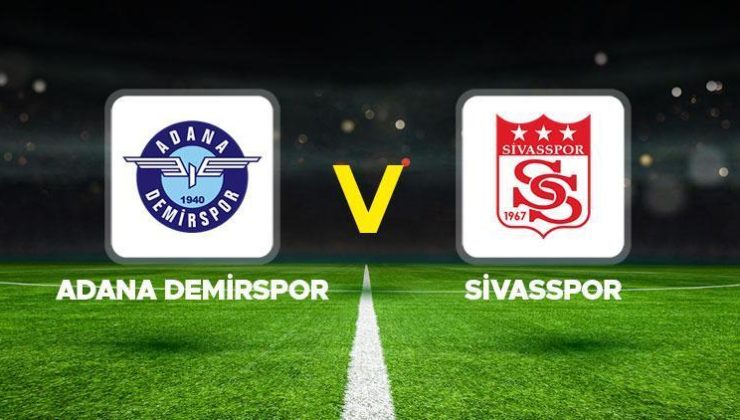 Adana Demirspor-Sivasspor maçı ne zaman, saat kaçta ve hangi kanalda? Süper Lig Adana Demirspor Sivasspor maçı canlı izle