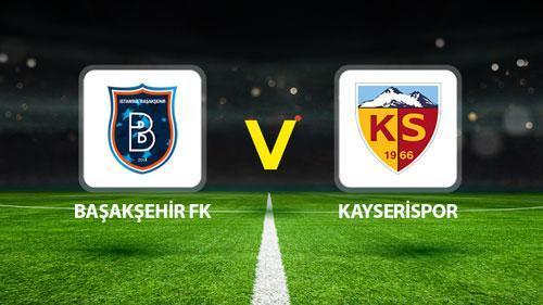 Başakşehir Kayserispor maçı saat kaçta, hangi kanalda? Süper Lig 8. hafta: İki takım arasında 31. randevu