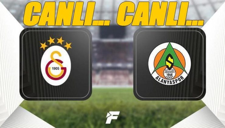 CANLI İZLE| Galatasaray-Alanyaspor maçı canlı yayın (Galatasaray-Alanyaspor canlı anlatım ve canlı skor)