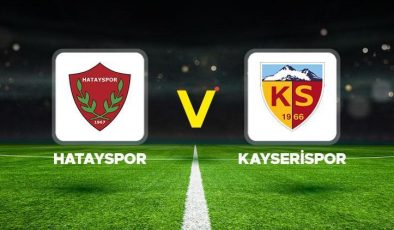 CANLI İZLE || Hatayspor Kayserispor maçı ne zaman, saat kaçta, hangi kanalda? Süper Lig Hatayspor Kayserispor maçı ilk 11’ler