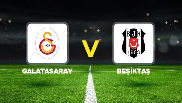 Derbi saat kaçta? Galatasaray Beşiktaş maçı ne zaman, hangi kanalda? Muhtemel 11’ler