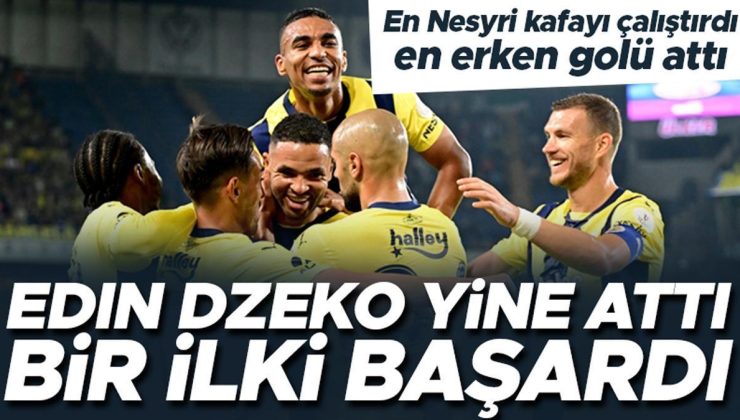 Fenerbahçe’nin golcüleri, ilkleri başardı! Hem Dzeko hem En Nesyri boş geçmedi