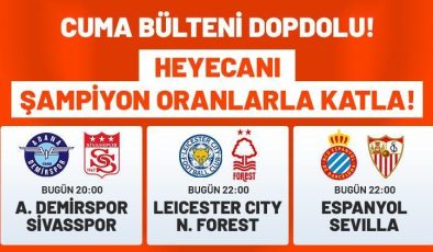 Futbolda cuma günü dopdolu! 3 maç, büyük heyecan ve dev oranlar…