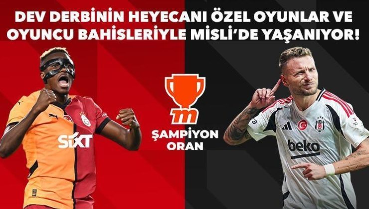 Galatasaray – Beşiktaş derbisine özel oyunlar Misli’de… Hakem VAR monitörüne gider mi? Osimhen ve Immobile durdurulamıyor!