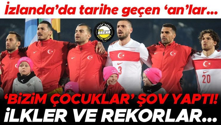 İzlanda’da tarihe geçen ‘an’lar! Bizim Çocuklar şov yaptı, ilkler ve rekorlar…