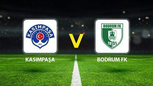 Kasımpaşa Bodrumspor CANLI YAYIN kanalı ||  Heyecan başlıyor! Kasımpaşa Bodrumspor maçı saat kaçta hangi kanalda?