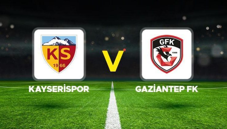 Kayserispor Gaziantep FK maçı ne zaman, saat kaçta? Trendyol Süper Lig Kayserispor Gaziantep FK maçı hangi kanalda?