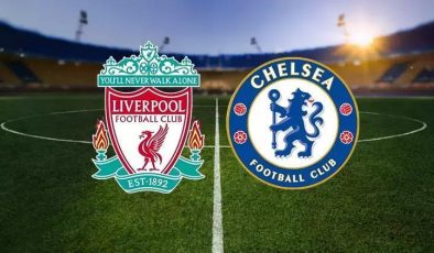 Liverpool – Chelsea Premier Lig maçı canlı izle: Liverpool Chelsea maçı ne zaman, saat kaçta, hangi kanalda?