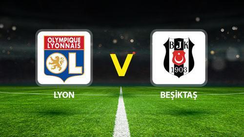 LYON BEŞİKTAŞ MAÇI CANLI YAYIN || UEFA Avrupa Ligi Lyon Beşiktaş maçı saat kaçta, hangi kanalda? Muhtemel 11’ler belli oldu!