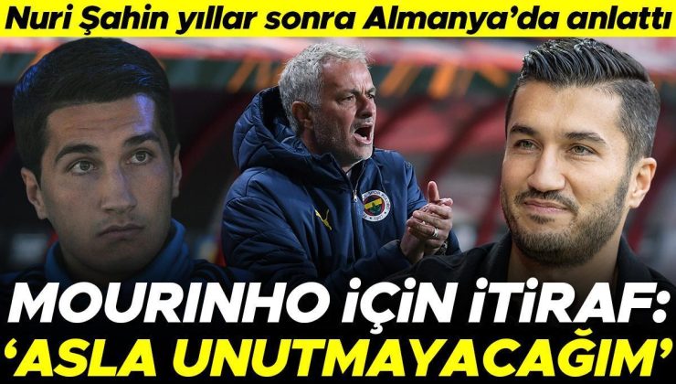 Nuri Şahin’den Jose Mourinho itirafı: Asla unutmayacağım