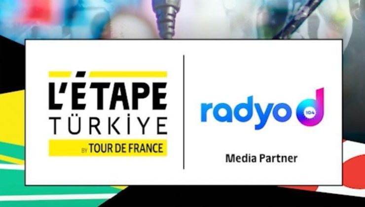 Radyo D, L’Étape Türkiye by Tour de France’ın radyo sponsoru oldu