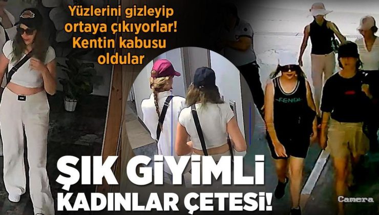 Şık giyimli kadınlar çetesi!  2 günde kentin kabusu oldular