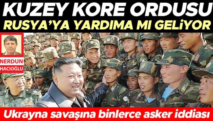 Ukrayna savaşına binlerce asker iddiası! Kuzey Kore ordusu Rusya’ya yardıma mı geliyor