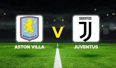 Aston Villa – Juventus maçı ne zaman, saat kaçta, hangi kanalda? Kenan Yıldız oynayacak mı? Şampiyonlar Ligi Aston Villa Juventus maçı muhtemel 11’ler