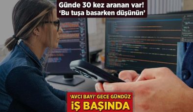 ‘Avcı bayi’ gece gündüz iş başında! Günde 30 kez aranan var: ‘Bu tuşa basarken düşünün’