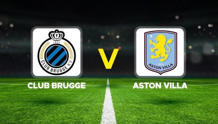 Club Brugge – Aston Villa maçı ne zaman, saat kaçta, hangi kanalda? UEFA Şampiyonlar Ligi Club Brugge Aston Villa maçı canlı izle