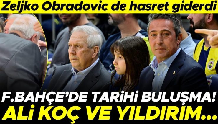 Fenerbahçe’de tarihi buluşma! Ali Koç, Aziz Yıldırım ve Zeljko Obradovic…