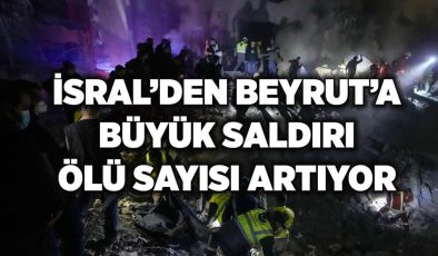 İsrail’den Beyrut’un merkezine sabaha karşı büyük saldırı