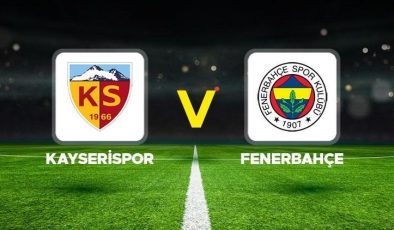 Kayserispor Fenerbahçe maçı ne zaman saat kaçta hangi kanalda? İlk 11’ler belli oldu