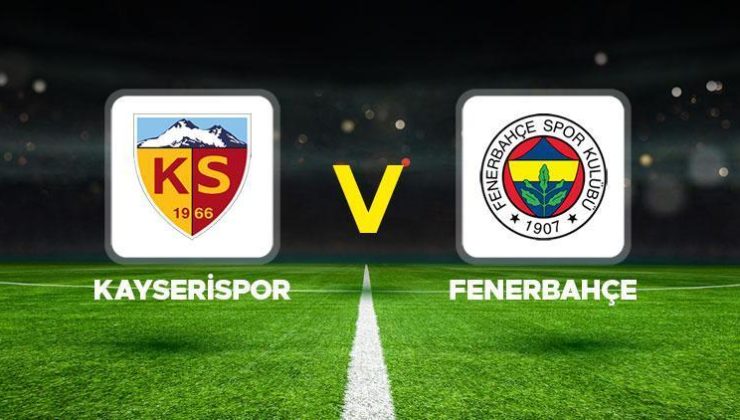 Kayserispor Fenerbahçe maçı ne zaman saat kaçta hangi kanalda? İlk 11’ler belli oldu