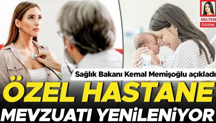 Özel hastane mevzuatı yenileniyor